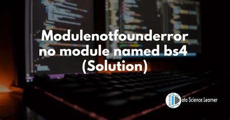 Modulenotfounderror no module named %27bs4 - Aug 13, 2020 · ModuleNotFoundError: No module named 'bs4' I have already installed BeautifulSoup using the following command in my Macbook's terminal. $ pip3 install beautifulsoup4 I want to note that I have both Python 2.7.10 and Python 3.8.5 installed. I looked at my installed modules, and I only see 'bs4' in the modules for python3 and not in python. 